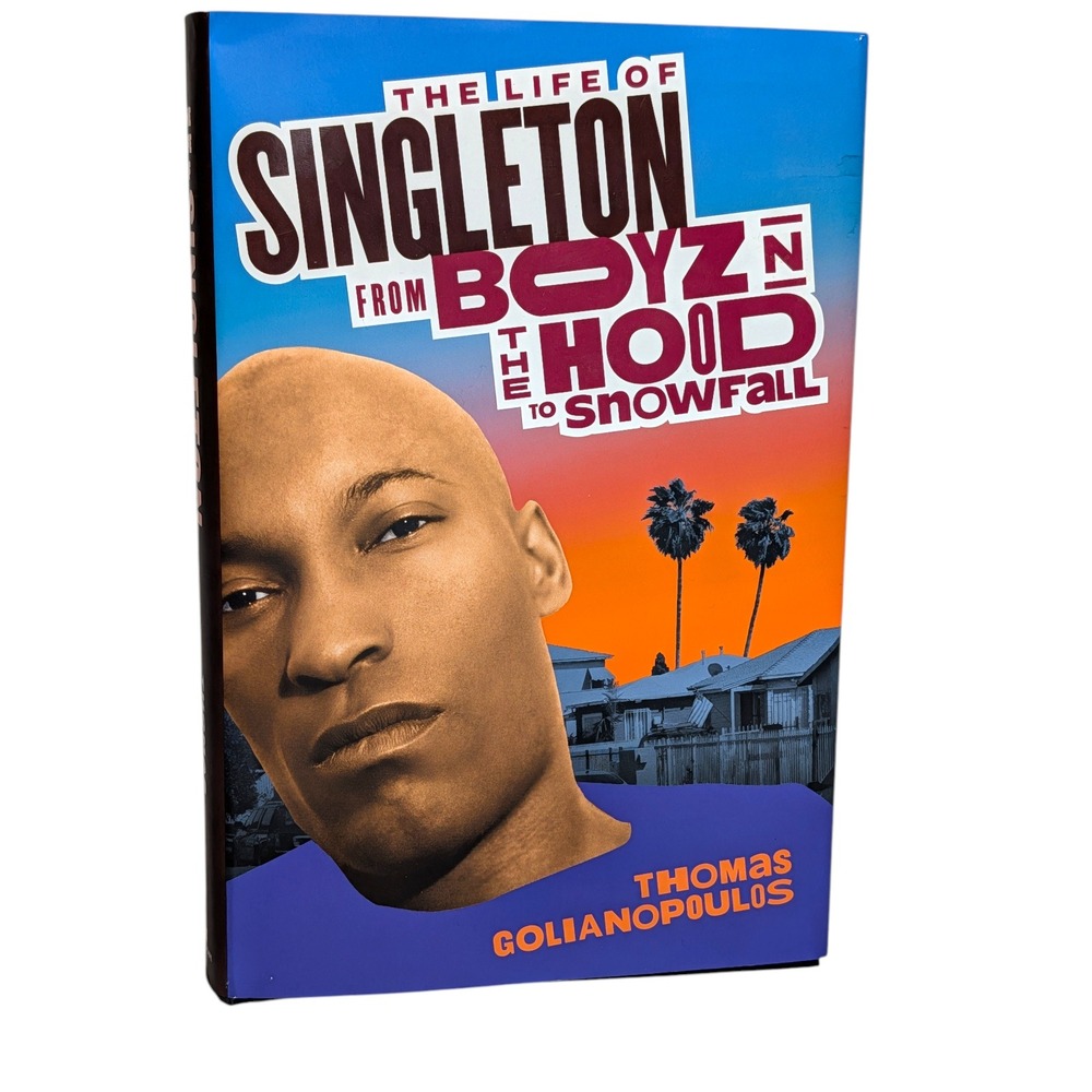 The Life of Singleton Boyz N the Hood to Snowfall Thomas Golianopoulos Hardcover